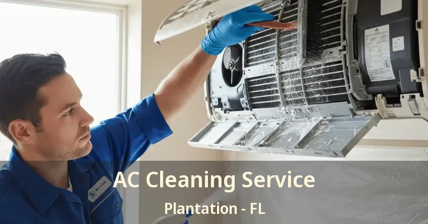 AC Cleaning Service Plantation - FL