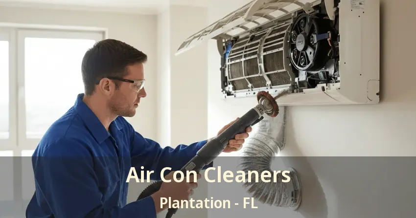 Air Con Cleaners Plantation - FL